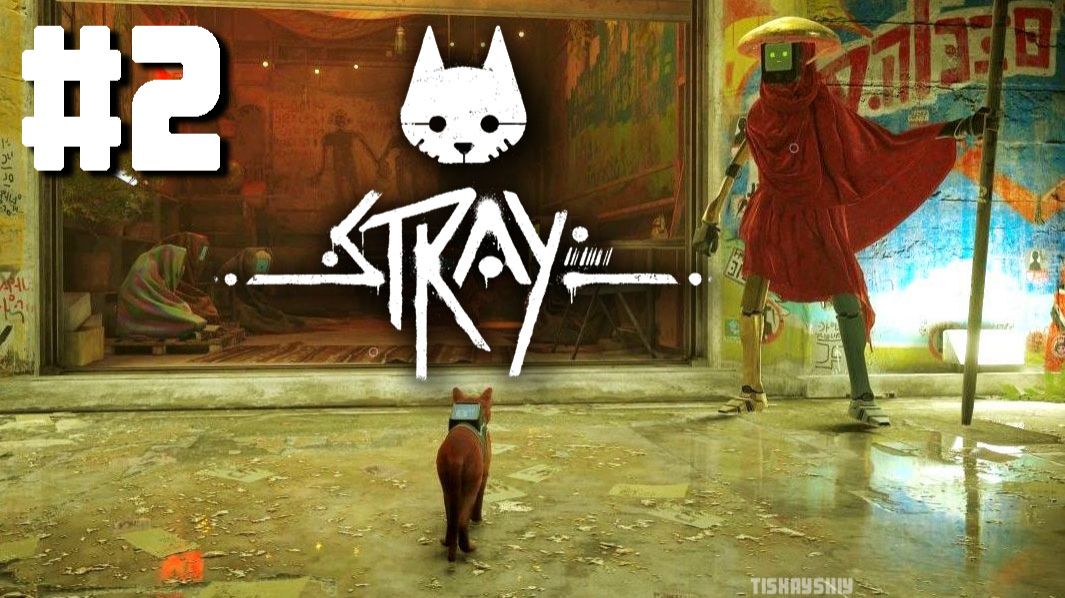 Stray прохождение #2 Трущобы смотреть онлайн