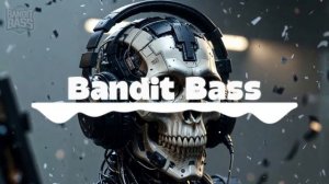 MEGA BASS TECHNO MIX BANDIT BASS