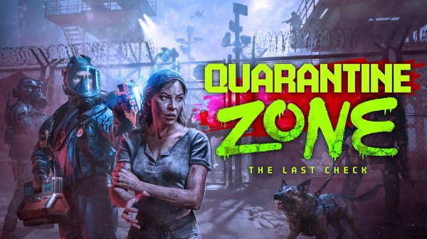 QUARANTINE ZONE: The Last Check — Последняя проверка перед апокалипсисом ☣️