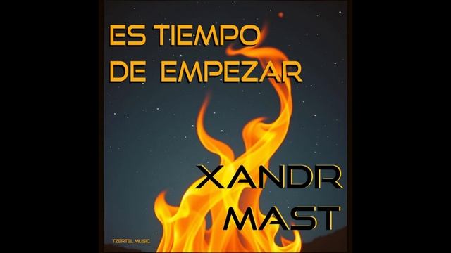 Es Tiempo De Empezar. Xandr Mast. Новые зарубежные хиты и песни 2026