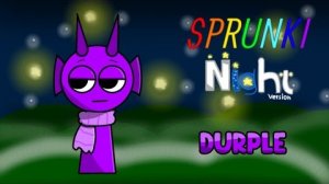 sprunki night version Durple.        подпишись!