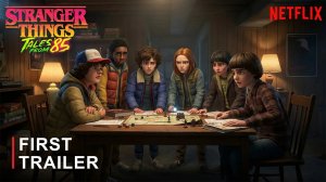 Очень странные дела: Истории из 85-го (Трейлер 2026)