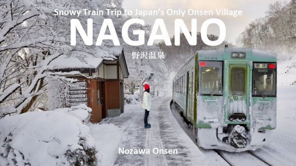 Japan, Nagano - Snowy Rural Japan | Winter Train Trip to an Onsen Village in Nagano