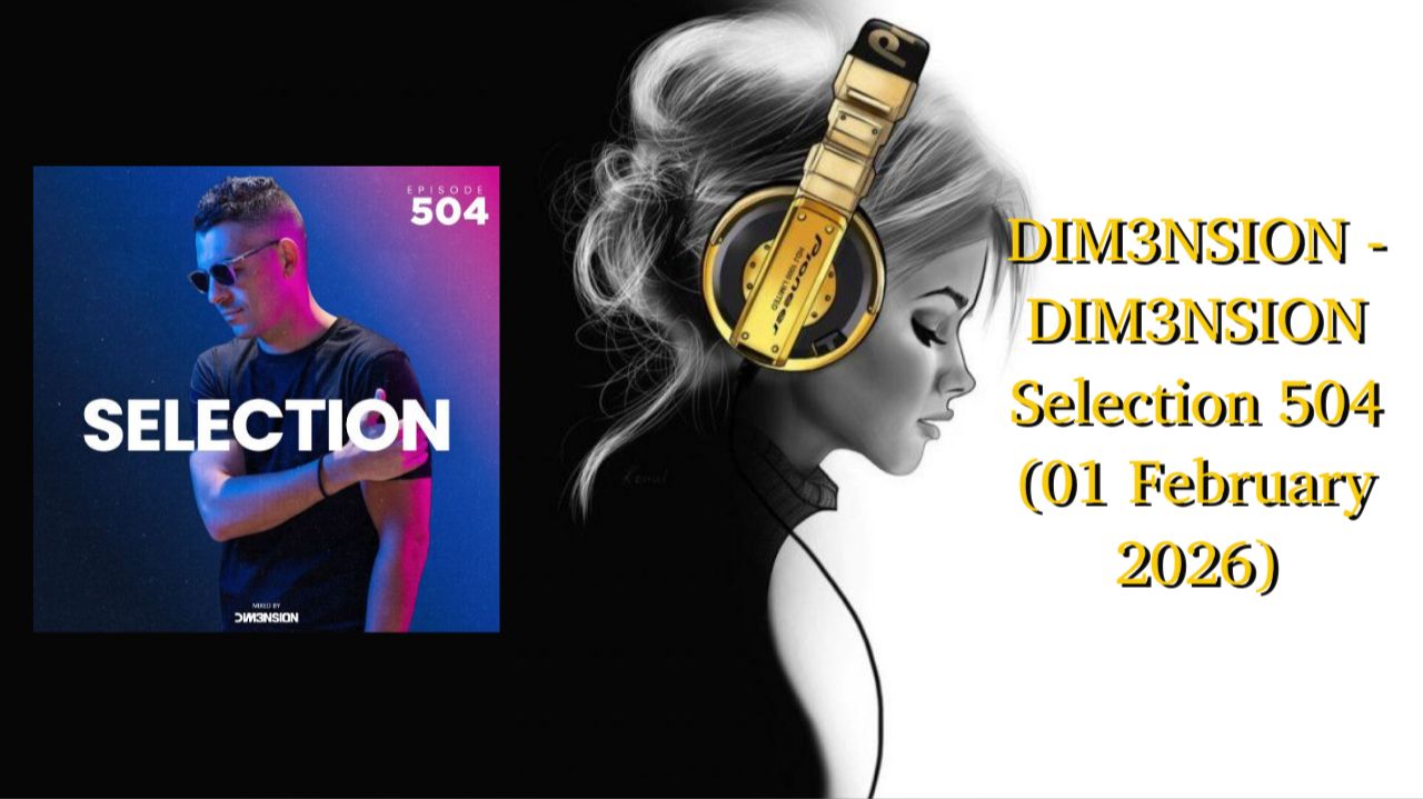 DIM3NSION - DIM3NSION Selection 504 (01 February 2026)