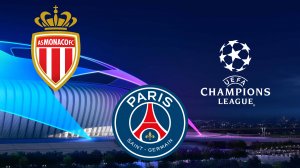 Лига Чемпионов/Монако-ПСЖ
