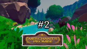 A Merchant's Promise №2 / Никчёмный торговец / Прохождение игры