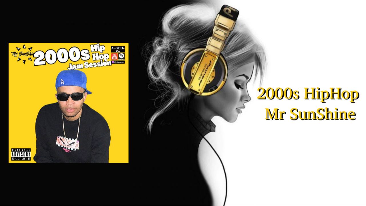 2000s HipHop  Mr SunShine