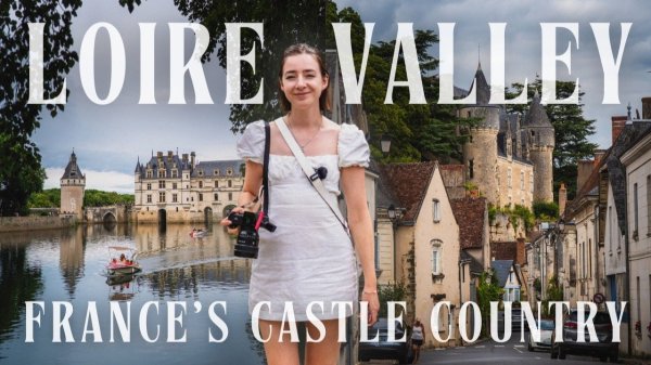 France - The Loire Valley: Hidden Secrets of France’s Castles & Kings