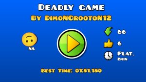 прохожу свой уровень в GD «Deadly Game» 🙃