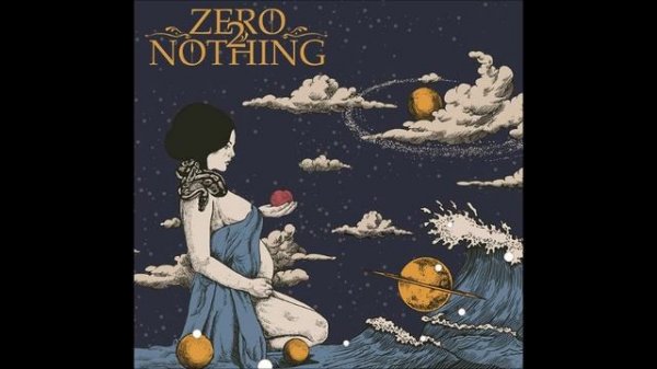 Zero 2 Nothing - Zero 2 Nothing