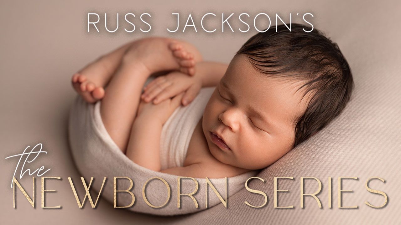 Portrait Masters - The Newborn Series by Russ Jackson смотреть онлайн