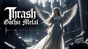 //THRASH GOTHIC METAL// Full Album of Thrash Gothic Metal // Thrash Metal // Gothic //