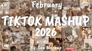 Tiktok Mashup February 🤎2026🤎 (Not Clean).mp4
