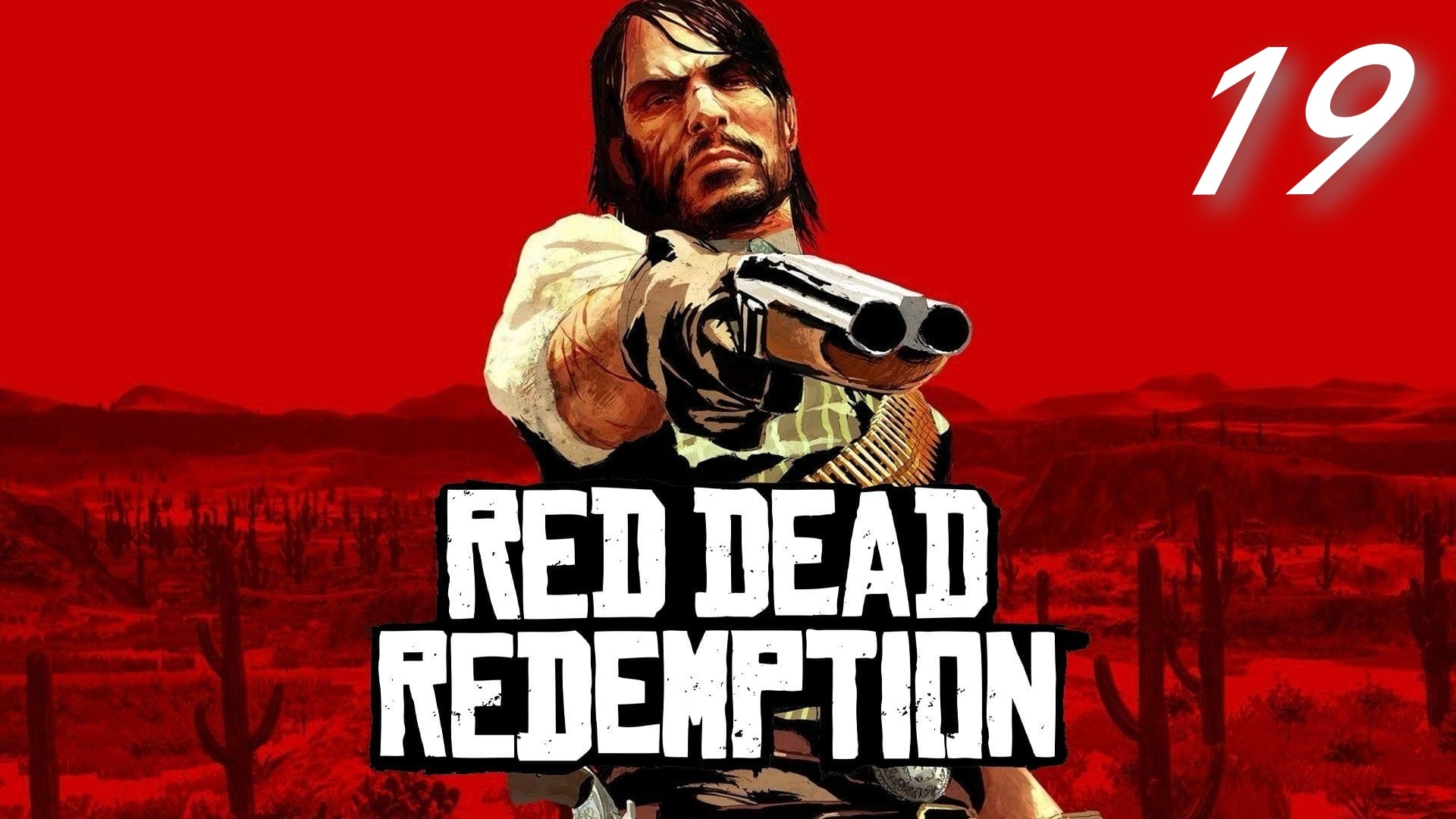 Red Dead Redemption #19 Захват поезда смотреть онлайн