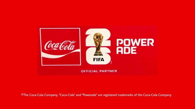 Coca-Cola & Powerade - Official Partner of the FIFA World Cup 26 in Canada, Mexico & USA