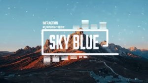 Cinematic Chill Drone by Infraction [No Copyright Music] ⧸ Sky Blue