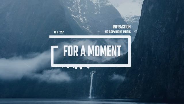 Documentary Cinematic Romantic By Infraction [No Copyright Music] ⧸ For A Moment