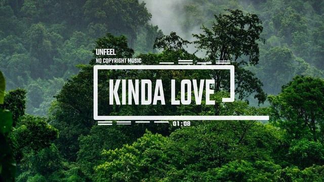 Feel Good Summer Experimental Hip-Hop Lounge By Unfeel [No Copyright Music] ⧸ Kinda Love
