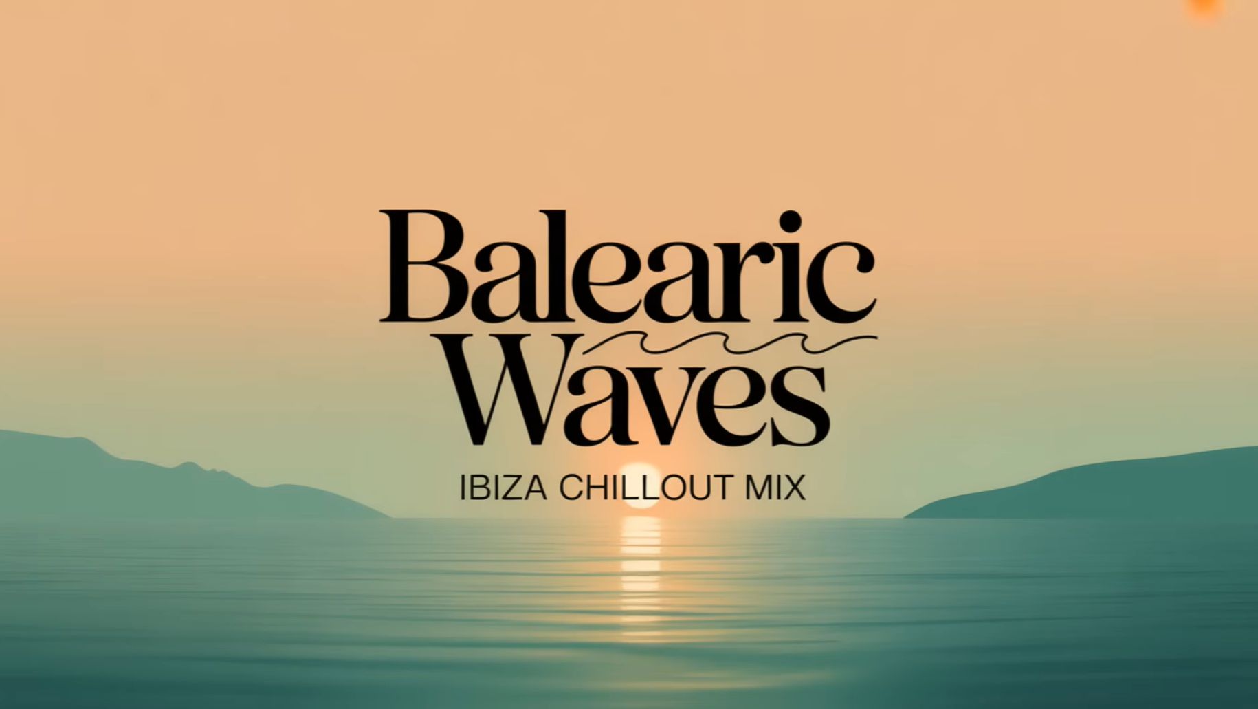Balearic Waves — Ibiza Chillout Mix | Relaxing Balearic Lounge Music For Sunset & Beach Vibes