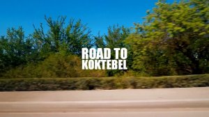 Road to Koktebel (Vikentiy Sound Video EdiT) (2020)