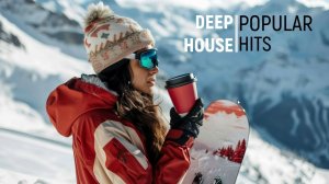Deep House ~ Remix Of Popular Hits