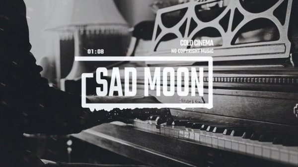 Sad Piano Drama by Cold Cinema [No Copyright Music] ⧸ Sad Moon
