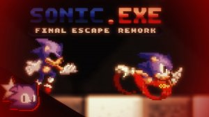 Sonic.EXE Final Zone Final Escape Rework