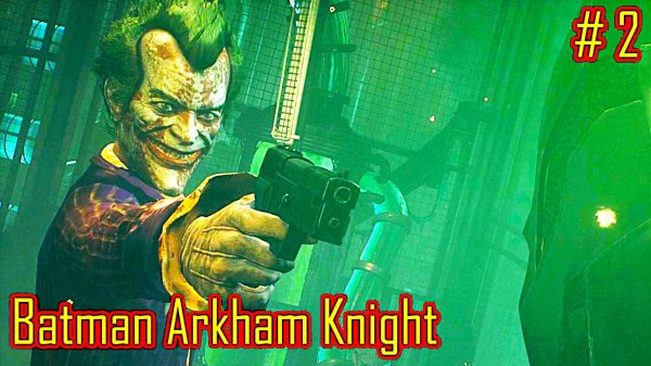 Batman Arkham Knight прохождение часть 2
