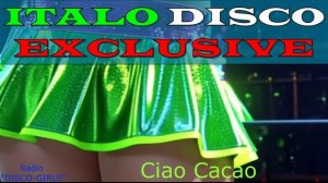 DISCO-GIRLS - Ciao Cacao / Итало Диско  /  Евродиско  / Дискотека 80-х / New Italo Disco / ДИСКО 80