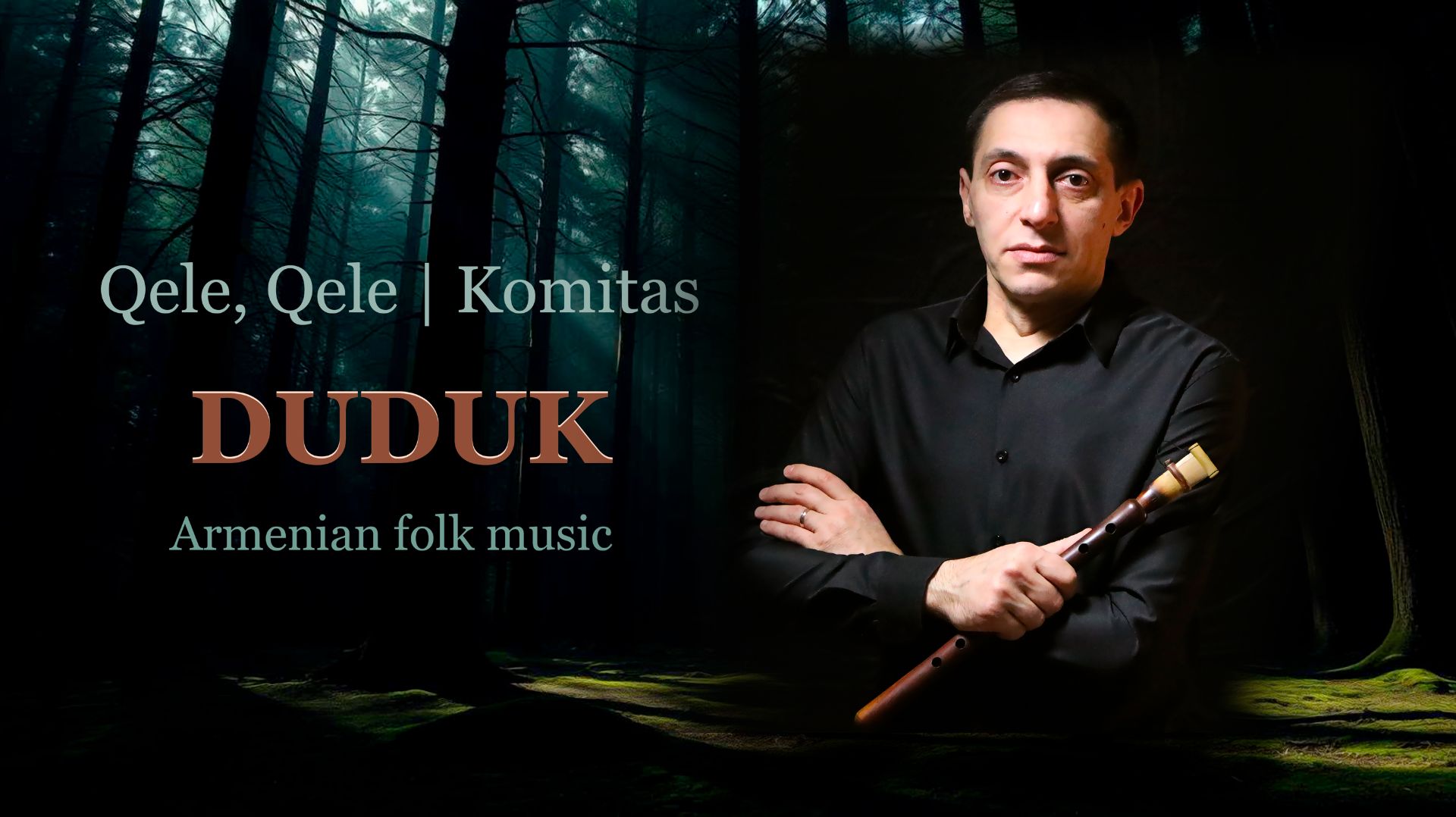 Дудук - Давид Карапетян | Келе, Келе - Комитас, Aрмянская народная песня