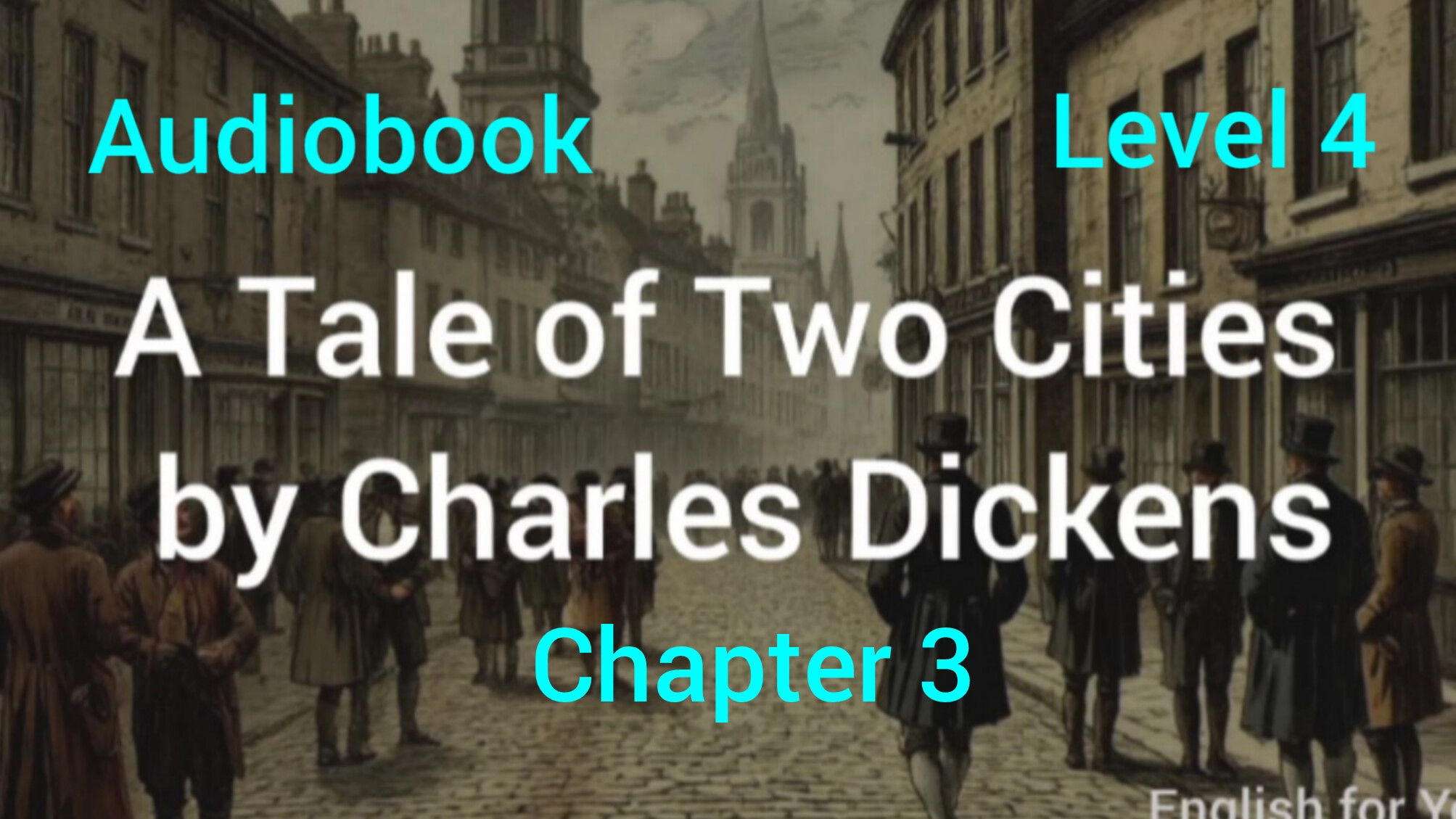 Chapter 3. A Tale of Two Cities by Charles Dickens Audiobook. Level 4.
