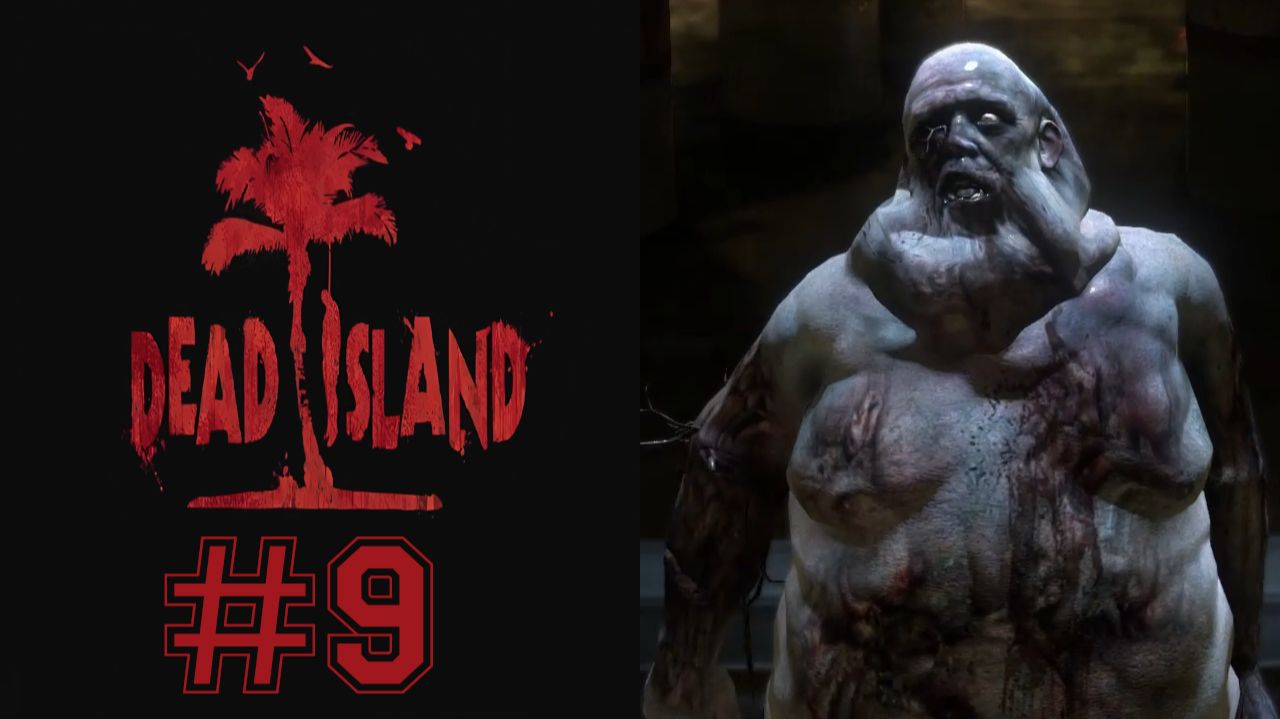 МЭР КОЗЁЛ #9 — Dead Island