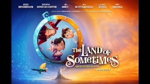Зачарованное королевство - The Land of Sometimes - Трейлер мультфильма