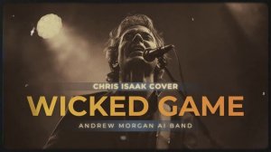Chris Isaak – Wicked Game (Blues Rock Cover)