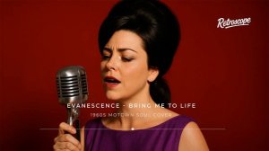 Evanescence - Bring Me to Life (1960s Motown Soul Cover) BEST VERSION