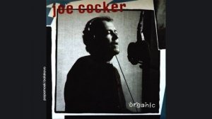 Joe Cocker - You Are So Beautiful, 1996 Organic (papamoski balakovo)