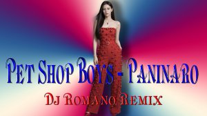 Pet Shop Boys - Paninaro (Dj Romano Remix) 2026