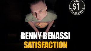 One Dollar Cover - Satisfaction (Benny Benassi Cover)