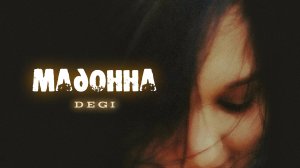 DEGI - Мадонна