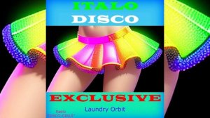 DISCO-GIRLS - Laundry Orbit  / Italo Disco / Eurodisco / Italo Disco New Generation / ДИСКО 80