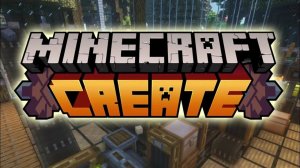 гайд по моду Create в майнкрафт (часть 1)