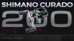 Обзор катушки Shimano 2023 Curado 200