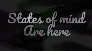 States of mind are here