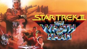 Звездный путь 2: Гнев Хана (1982) / Star Trek II: The Wrath of Khan