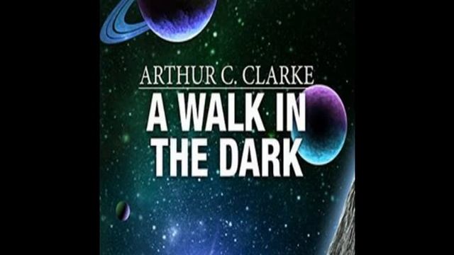 "Прогулка в темноте Артура Кларка - аудиокнига,фантастический рассказ - для тех кто изучает английск смотреть онлайн