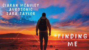 Ciaran McAuley, Aurosonic & Zara Taylor - Finding Me (Original Mix)