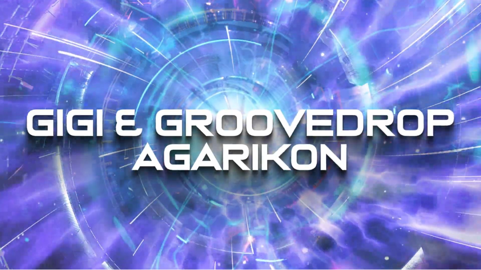Gigi & GrooveDrop - Agarikon смотреть онлайн