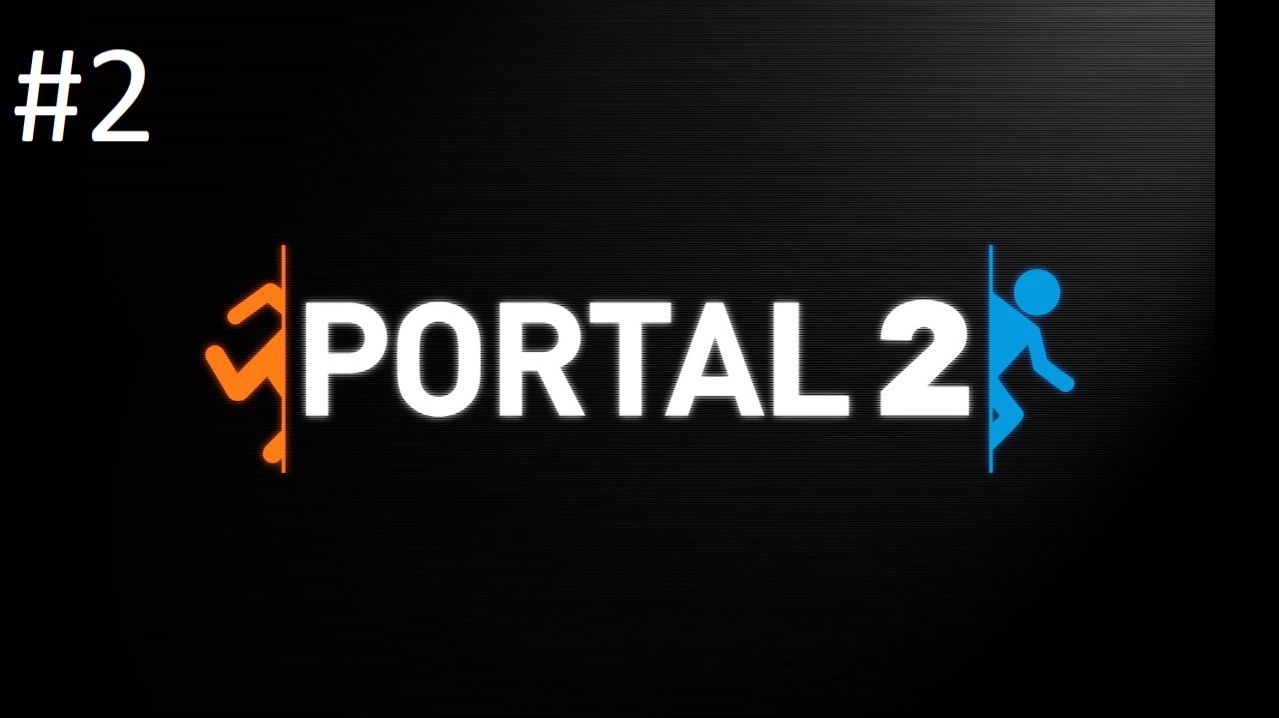 Portal 2#2 смотреть онлайн