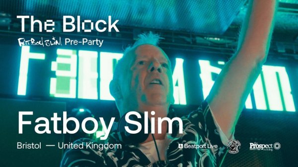 FatboySlim‬ | The Block x Southern Fried Records | Prospect Building Bristol