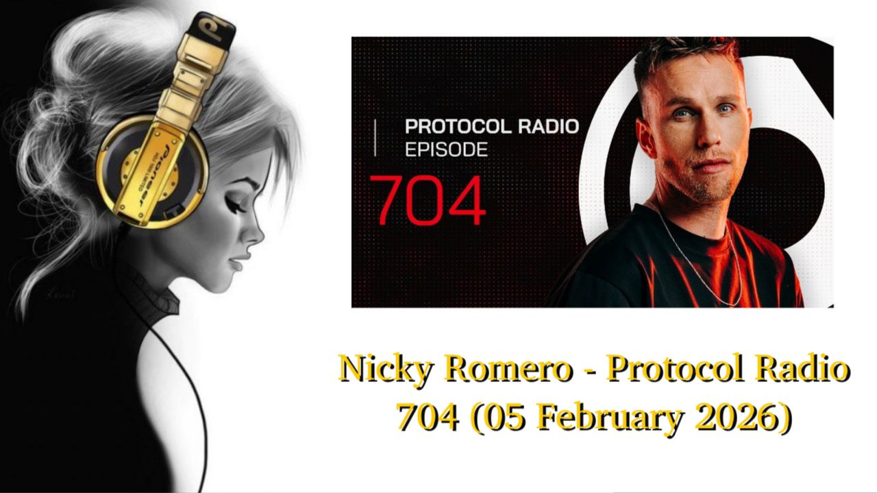 Nicky Romero - Protocol Radio 704 (05 February 2026)